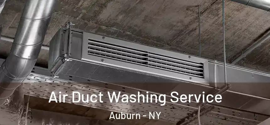  Air Duct Washing Service Auburn - NY