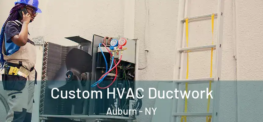  Custom HVAC Ductwork Auburn - NY
